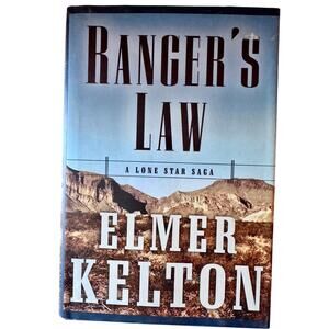 Ranger's Law A Lone Star Saga Elmer Kelton Hardcover First Edition 2006
